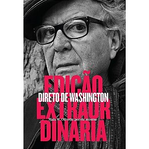 Edicao Extraordinaria: Direto de Washington