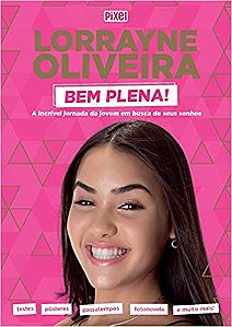 Bem Plena!: a Incrivel Jornada da Jovem em Busca de Seus Sonhos