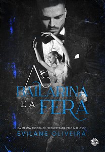 Bailarina e a Fera, A