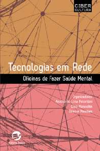 Tecnologias em Rede - Oficinas de Fazer Saude Mental