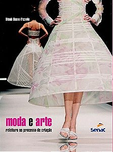 Moda e Arte - Releitura no Processo de Criacao