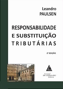 Responsabilidade e Substituicao Tributarias