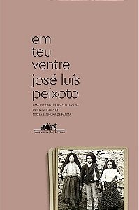 Em Teu Ventre - Uma Recontituicao Literaria das Aparicoes de Nossa Senhora
