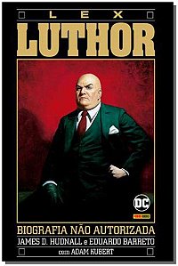 Lex Luthor: a Biografia Nao Autorizada