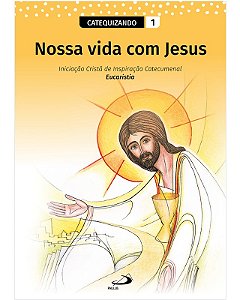 Nossa Vida com Jesus: Volume I