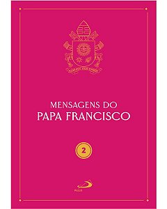 Mensagens do Papa Francisco