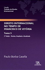 Direito Internacional no Tempo de Francisco de Vitoria: Tomo 5