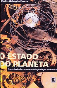 Estado do Planeta, O: Sociedade de Consumo e Degradacao Ambiental