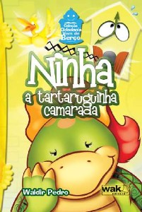 Ninha - a Tartaruguinha Camarada - Col. Cidadania Vem de Berco