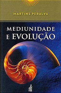 Mediunidade e Evolucao