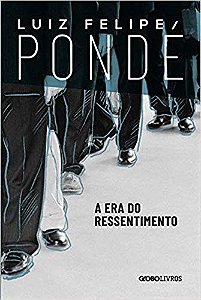 Era do Ressentimento, A