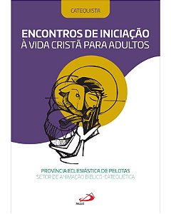 Encontros de Iniciacao a Vida Crista para Adultos