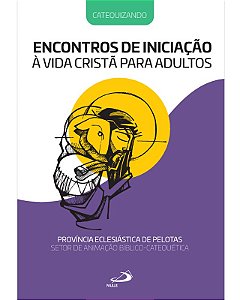 Encontros de Iniciacao a Vida Crista para Adultos