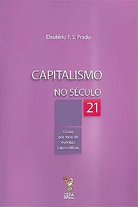 Capitalismo no Seculo 21: Ocaso por Meio de Eventos Catastroficos