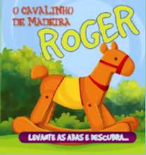 Esconde-esconde - os Brinquedos - Roger, o Cavalinho de Madeira