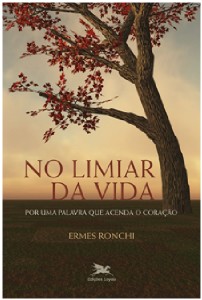 No Limiar da Vida - por Uma Palavra Que Acenda o Coracao