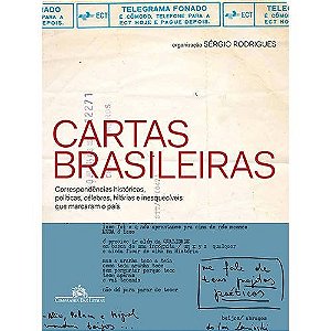 Cartas Brasileiras - Correspondencias Historicas, Politicas, Celebres, Hila