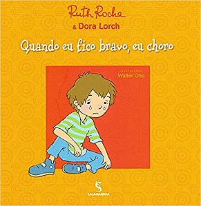 Quando Eu Fico Bravo, Eu Choro