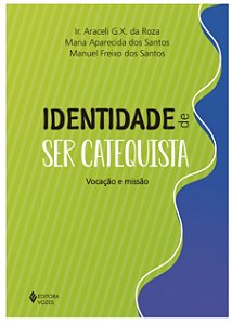 Identidade de Ser Catequista: Vocacao e Missao