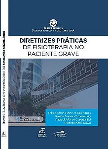 Diretrizes Praticas de Fisioterapia no Paciente Grave