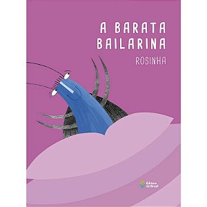 Barata Bailarina, A