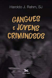 Gangues e Jovens Criminosos