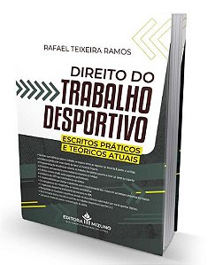 Direito do Trabalho Desportivo (2024) Escritos Praticos e Teoricos Atuais