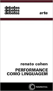 Performance Como Linguagem - Criacao de Um Tempo-espaco de Experimentacao