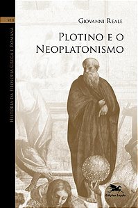 Historia da Filosofia Grega e Romana - Volume Viii: Plotino e o Neoplatonis