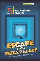 Richmond Mazes Elementary Escape From Pizza Palace - Col. Richmond Readers
