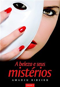 Beleza e Seus Misterios, A