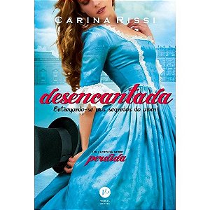 Desencantada - Entregando-se Aos Segredos do Amor - Vol.5