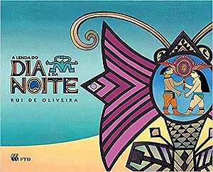 Lenda do Dia e da Noite- Ed. Renovada- Arco Iris, A