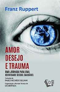 Amor, Desejo e Trauma: Uma Jornada Pra Identidade Sexual Saudavel