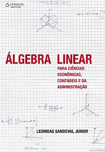 Algebra Linear para Ciencias Economicas, Contabeis e da Administracao