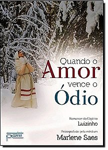 Quando o Amor  Vence o Odio