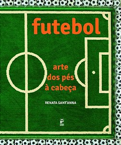 Futebol - Arte dos Pes a Cabeca