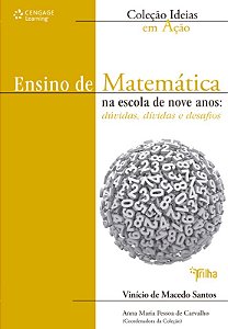 Ensino de Matematica na Escola de Nove Anos: Duvidas, Dividas e Desafios- C