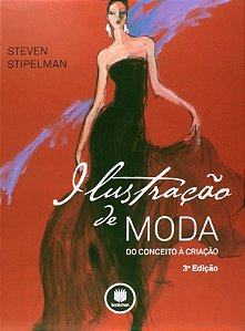 Ilustracao de Moda - do Conceito a Criacao