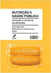 Nutricao e Saude Publica - Producao e Consumo de Alimentos