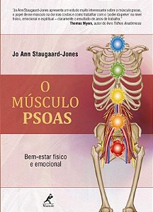 O Musculo Psoas - Bem-estar Fisico e Emocional