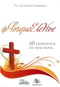#porqueelevive: 60 Propositos de Vida Nova
