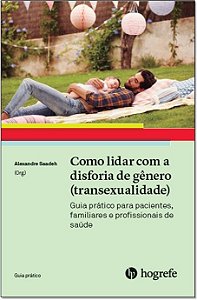 Como Lidar com a Disforia de Gênero (transexualidade)