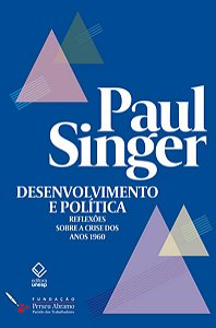 Desenvolvimento e Politica - Reflexoes sobre a Crise dos Anos 1960