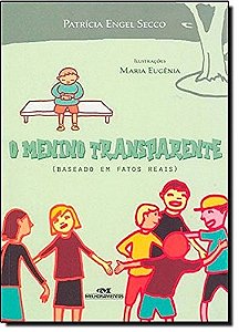 Menino Transparente, o - Baseado em Fatos Reais