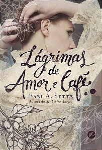 Lagrimas de Amor e Cafe