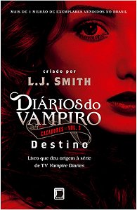 Diarios do Vampiro - Cacadores: Destino - Vol. 3