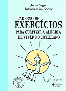 Caderno de Exercicios para Cultivar a Alegria de Viver no Cotidiano - Col -