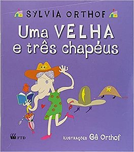 Velha e Tres Chapeus, Uma