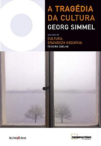 Tragedia da Cultura, A: Seguido de Cultura, Grandeza Negativa